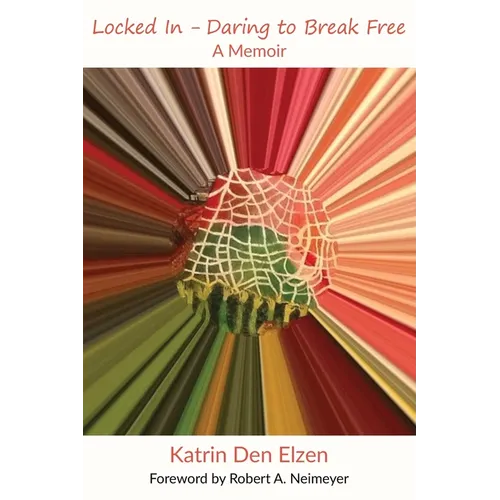 Locked In - Daring to Break Free: A Memoir