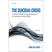 The Suicidal Crisis: Clinical Guide to the Assessment of Imminent Suicide Risk