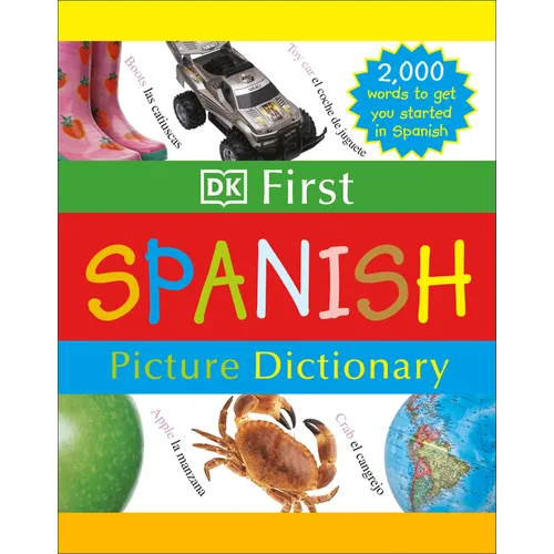 DK First Picture Dictionary: Spanish: 2,000 Words to Get You Started in Spanish