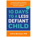 10 Days to a Less Defiant Child: The Breakthrough Program for Overcoming Your Child's Difficult Behavior