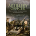The Diary of an Artillery Officer: The 1st Canadian Divisional Artillery on the Western Front