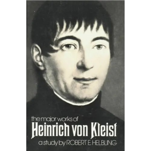 Heinrich Von Kleist: The Major Works