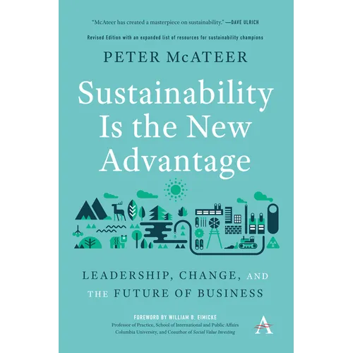 Sustainability Is the New Advantage: Leadership, Change, and the Future of Business