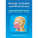 Sounds, Syllables and Word Stress: Elementary and Intermediate English Pronunciation Practice