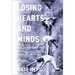 Losing Hearts and Minds: Race, War, and Empire in Singapore and Malaya, 1915-1960