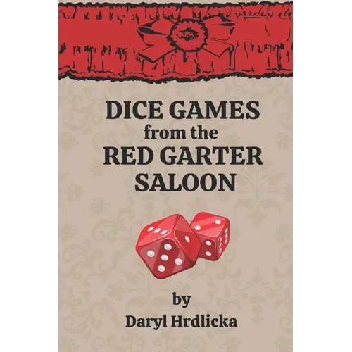Dice Games from the Red Garter Saloon