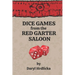 Dice Games from the Red Garter Saloon