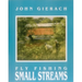 Fly Fishing Small Streams
