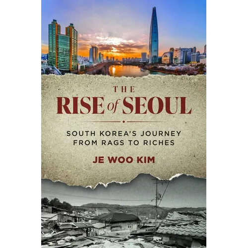 The Rise of Seoul: South Korea's Journey from Rags to Riches