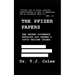 The Pfizer Papers: The Secret Documents Exposing Big Pharma's COVID Vaccine Crimes