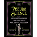 Pseudoscience: An Amusing History of Crackpot Ideas and Why We Love Them
