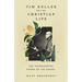 Tim Keller on the Christian Life: The Transforming Power of the Gospel