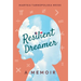 Resilient Dreamer: A Memoir