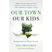 Our Town, Our Kids