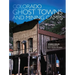 Colorado Ghost Towns and Mining Camps