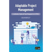 Adaptable Project Management: A combination of Agile and Project Management for All (PM4A)