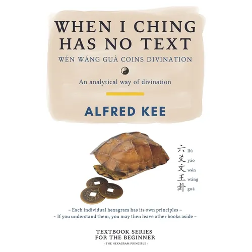 When I Ching Has no Text: Wen Wang Gua coins Divination