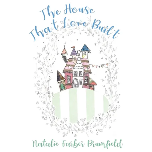 The House That Love Built