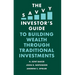 The Savvy Investor's Guide to Building Wealth Through Traditional Investments