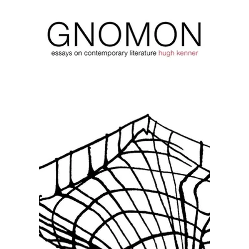 Gnomon: Essays on Contemporary Literature