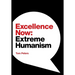Excellence Now: Extreme Humanism