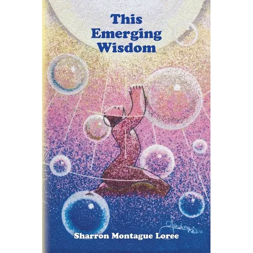 This Emerging Wisdom