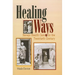Healing Ways: Navajo Health Care in the Twentieth Century