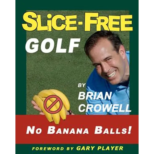 Slice-Free Golf: How to cure your slice in 3 easy steps