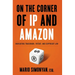 On the Corner of IP and Amazon: Navigating Trademark, Patent, and Copyright Law