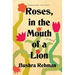 Roses, in the Mouth of a Lion