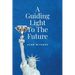A Guiding Light To The Future