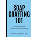 Soap Crafting 101: A Comprehensive Guide to DIY Soap Making