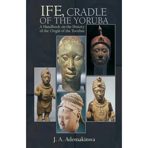 Ife, Cradle of the Yoruba