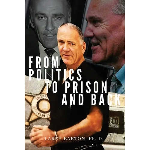 From Politics to Prison and Back