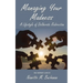 Managing Your Madness: A Lifestyle of Deliberate Redirection
