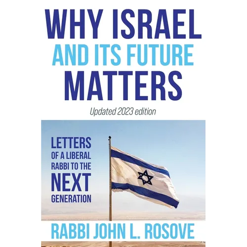 Why Israel (and its Future) Matters: Letters of a Liberal Rabbi to the Next Generation