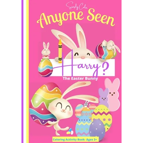 Anyone seen Harry The Easter Bunny: Coloring Activity Book Ages 3-8