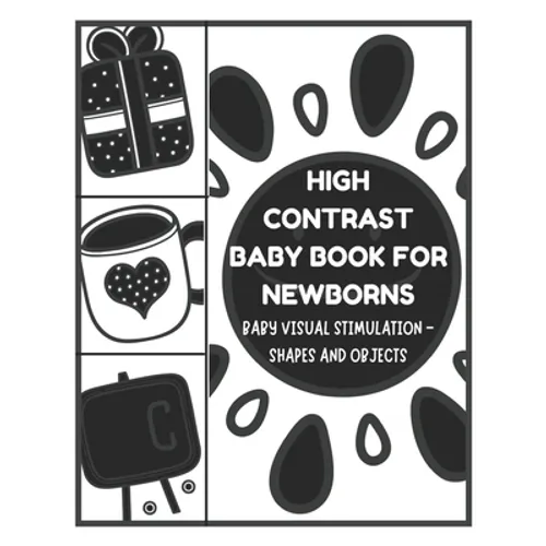 Baby Visual Stimulation - High Contrast Baby Book for Newborns - Shapes and Objects: Sensory Book for Newborns 0-6 Months