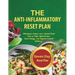 The Anti-Inflammatory Reset Plan: Wholesome recipes and a guided meal plan to fight Inflammation, boost energy, and support Overall Wellness