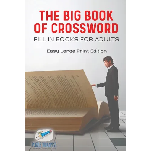 The Big Book of Crossword Fill in Books for Adults Easy Large Print Edition