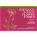 Redwood Region Flower Finder: Identifying Wildflowers of California's Coastal Fog Belt