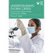 Understanding Global Crises: From Covid to Climate Change and Economic Collapse