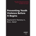 Preventing Youth Violence Before It Begins