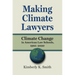 Making Climate Lawyers: Climate Change in American Law Schools, 1985-2020