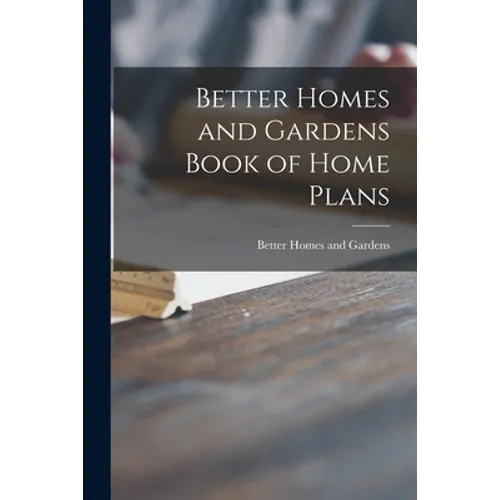 Better Homes and Gardens Book of Home Plans