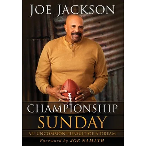 Championship Sunday: An Uncommon Pursuit of a Dream