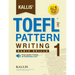 Kallis' TOEFL iBT Pattern Writing 1: Basic Skills (College Test Prep 2016 + Study Guide Book + Practice Test + Skill Building - TOEFL iBT 2016)