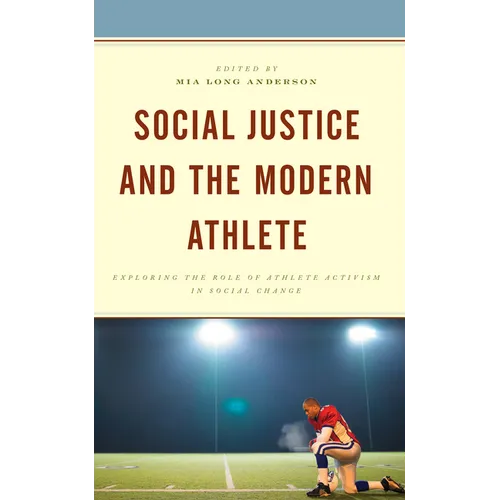 Social Justice and the Modern Athlete: Exploring the Role of Athlete Activism in Social Change