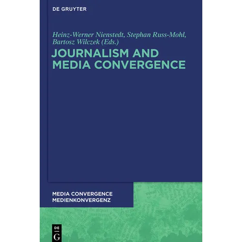 Journalism and Media Convergence