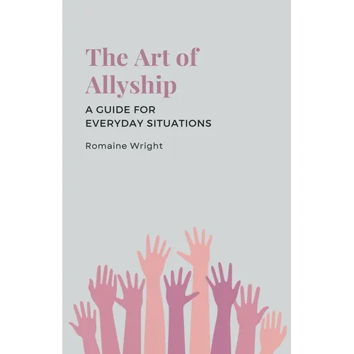 The Art of Allyship: A Guide for Everyday Situations